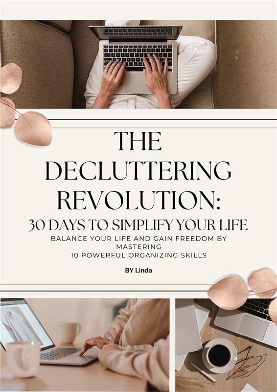 The Decluttering Revolution: 30 Days to Simplify Your Life